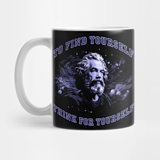 The Great Socrates Design - To Find Yourself Think For Yourself Mug